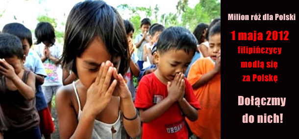 1 maja 2012r Filipińczycy modlą się za Polskę - dołączmy do Nich